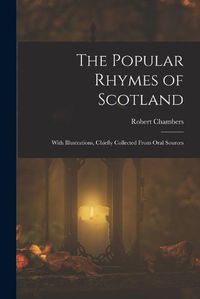 Cover image for The Popular Rhymes of Scotland