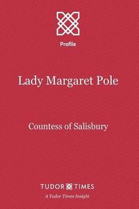 Cover image for Lady Margaret Pole: Countess of Salisbury