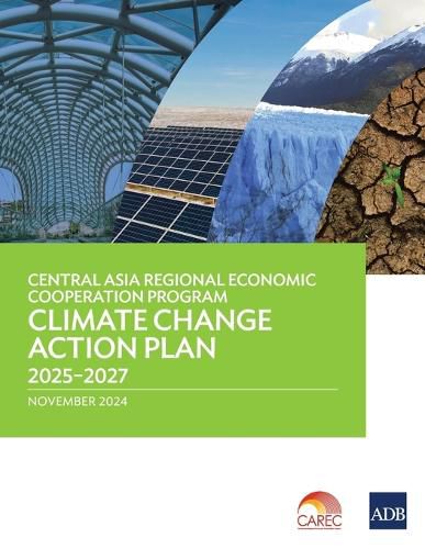 Cover image for Central Asia Regional Economic Cooperation Program Climate Change Action Plan 2025-2027