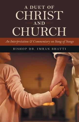 Cover image for A Duet of Christ and Church: An Interpretation & Commentary on Song of Songs