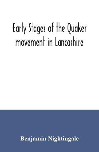 Cover image for Early stages of the Quaker movement in Lancashire