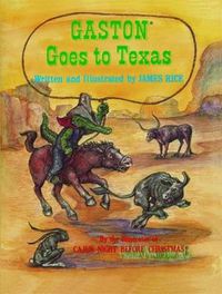 Cover image for Gaston (R) Goes to Texas