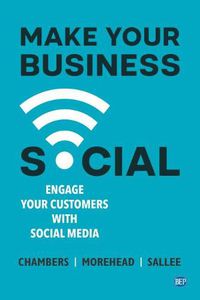 Cover image for Make Your Business Social: Engage Your Customers With Social Media