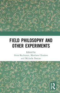 Cover image for Field Philosophy and Other Experiments