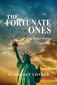 Cover image for The Fortunate Ones: From Despair to Hope