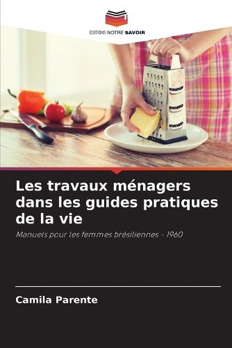 Cover image for Les travaux menagers dans les guides pratiques de la vie
