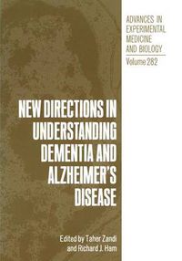 Cover image for New Directions in Understanding Dementia and Alzheimer's Disease