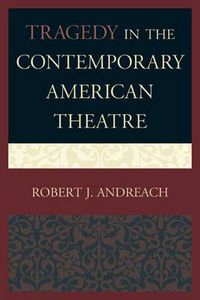 Cover image for Tragedy in the Contemporary American Theatre