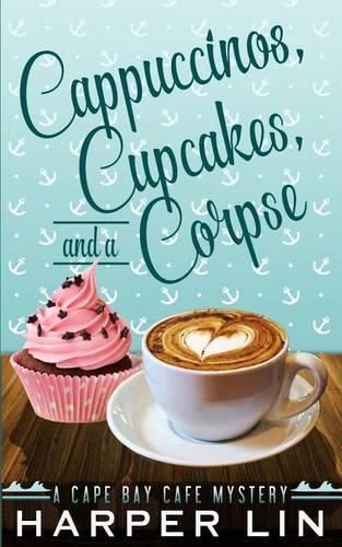 Cover image for Cappuccinos, Cupcakes, and a Corpse