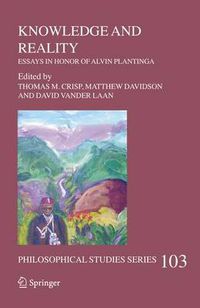 Cover image for Knowledge and Reality: Essays in Honor of Alvin Plantinga