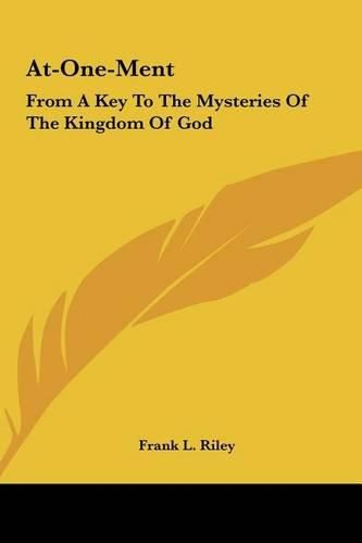 Cover image for At-One-Ment: From a Key to the Mysteries of the Kingdom of God