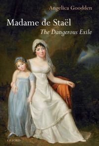 Cover image for Madame de Stael: The Dangerous Exile