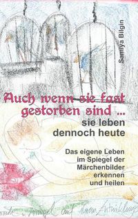 Cover image for Auch wenn sie fast gestorben sind ... sie leben dennoch heute