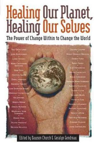 Healing Our Planet, Healing Our Selves: The Power of Change Within to Change the World