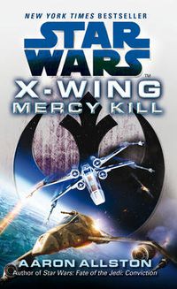 Cover image for Star Wars: X-Wing: Mercy Kill