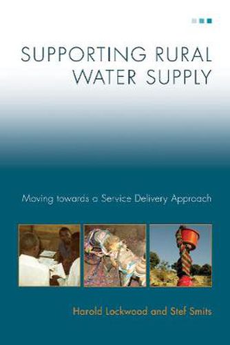 Cover image for Supporting Rural Water Supply: Moving towards a Service Delivery Approach