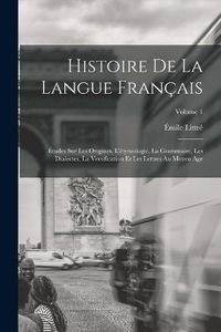 Cover image for Histoire De La Langue Francais