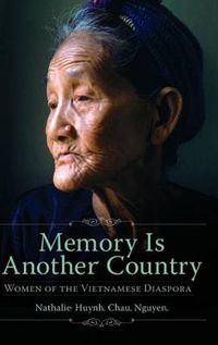 Cover image for Memory Is Another Country: Women of the Vietnamese Diaspora