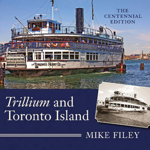 Cover image for Trillium and Toronto Island: The Centennial Edition