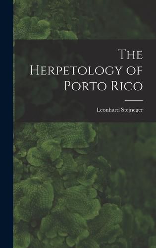 The Herpetology of Porto Rico