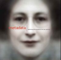 Cover image for Metadata: Rethinking Photography in the 21st Century