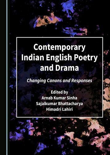 Cover image for Contemporary Indian English Poetry and Drama: Changing Canons and Responses