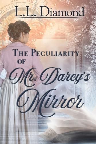 Cover image for The Peculiarity of Mr. Darcy's Mirror