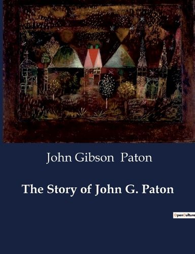 Cover image for The Story of John G. Paton