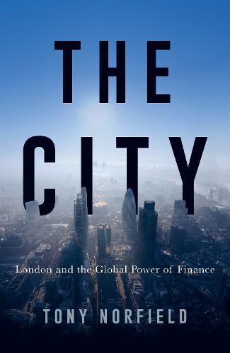 Cover image for The City: London and the Global Power of Finance