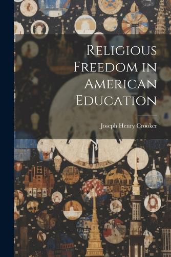 Cover image for Religious Freedom in American Education