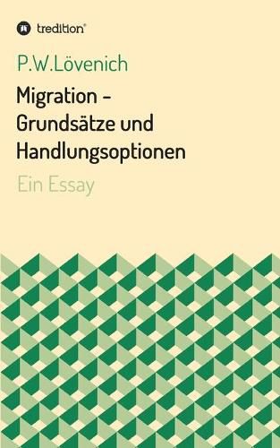 Cover image for Migration - Grundsatze und Handlungsoptionen: Ein Essay