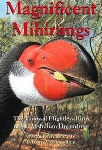 Cover image for Magnificent Mihirungs: The Colossal Flightless Birds of the Australian Dreamtime