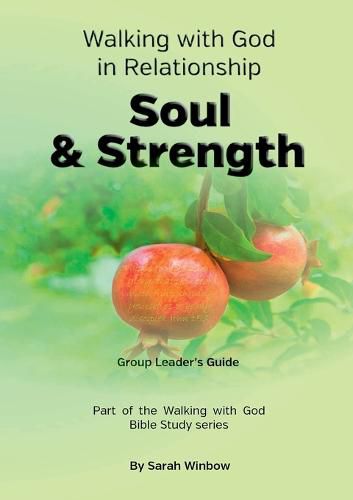 Cover image for Walking with God in Relationship - Soul & Strength - Group Leader's Guide