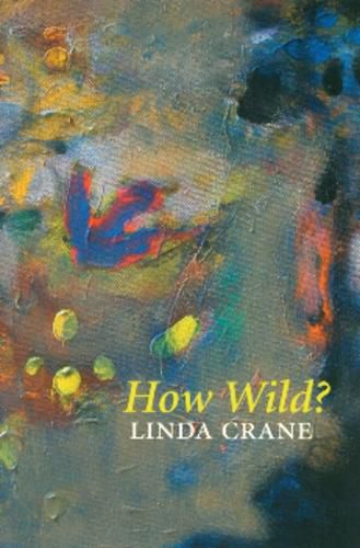 Cover image for How Wild?: Poems: 1987-1989