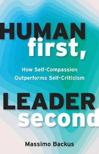 Cover image for Human First, Leader Second