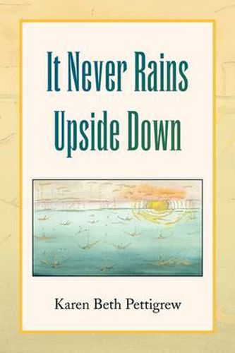 Cover image for It Never Rains Upside Down