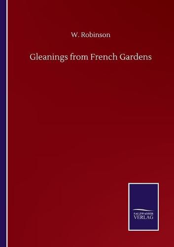 Cover image for Gleanings from French Gardens