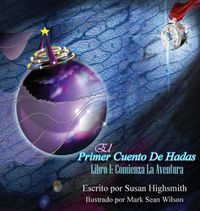 Cover image for El Primer Cuento De Hadas: Libro I: Comienza La Aventura