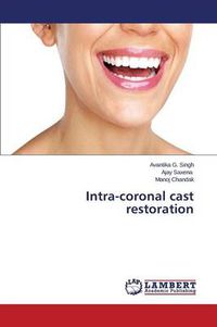 Cover image for Intra-coronal cast restoration