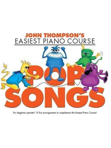 John Thompson's Easiest Piano Course: Pop Songs