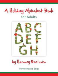 Cover image for A Holiday Alphabet Book for Adults