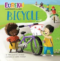 Cover image for Bicycle: Eureka! The Biography of an Idea