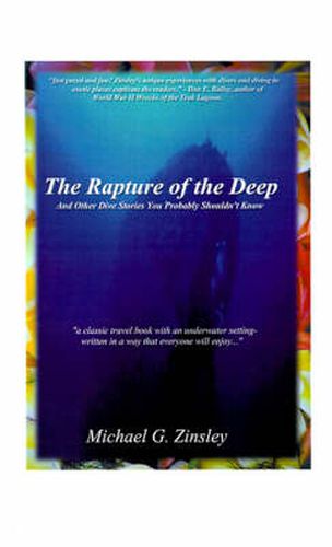 Cover image for The Rapture of the Deep: And Other Dive Stories You Probably Shouldn't Know