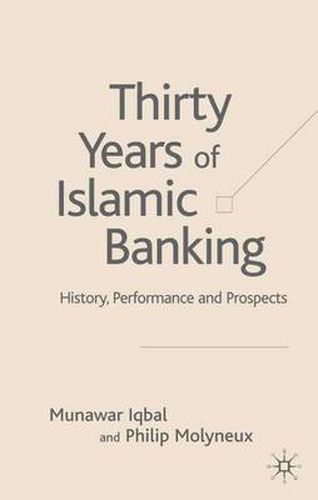 Cover image for Thirty Years of Islamic Banking: History, Performance and Prospects