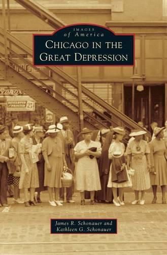 Cover image for Chicago in the Great Depression