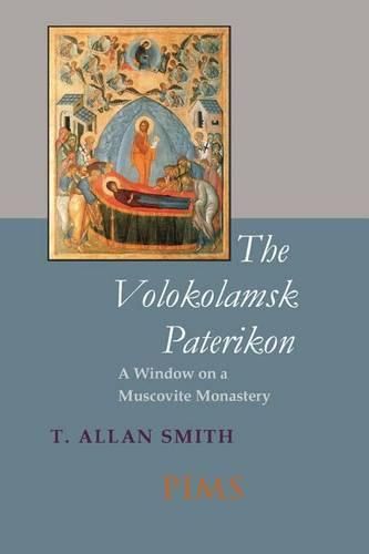 Cover image for The Volokolamsk Paterikon: A Window on a Muscovite Monastery