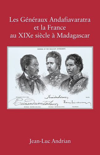 Cover image for Les Generaux Andafiavaratra et la France au XIXe siecle a Madagascar