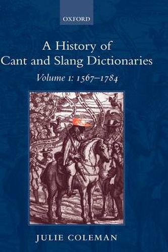 Cover image for A History of Cant and Slang Dictionaries