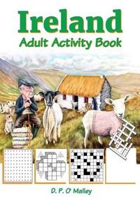 Cover image for Ireland Adult Activity book: Ireland Inspired Puzzles, Word Games, Riddles and More