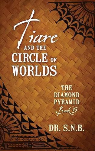Cover image for Tiare and the Circle of Worlds: The Diamond Pyramid - Book 5